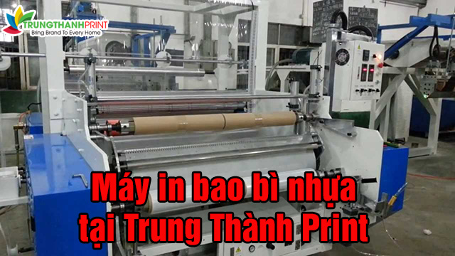 Máy in bao bì nhựa phổ biến hiện nay